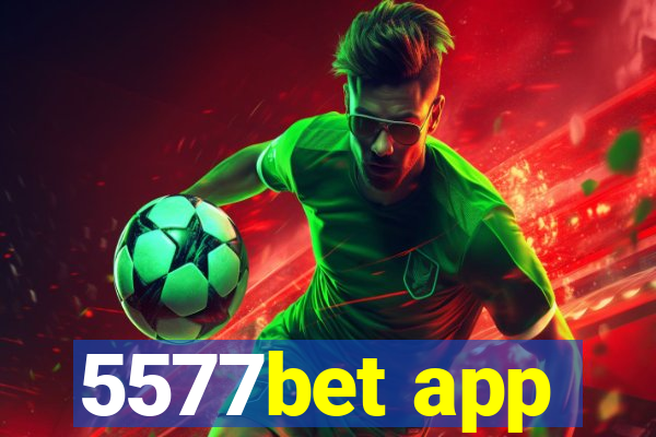 5577bet app